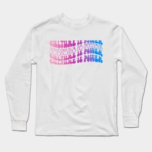 Culture is Power Long Sleeve T-Shirt